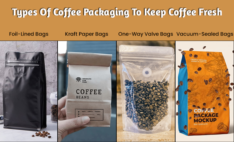 types of coffee packaging to keep coffee fresh